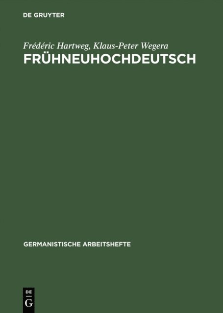 Klaus-Peter Wegera, Frederic Hartweg - Frühneuhochdeutsch, E-bok