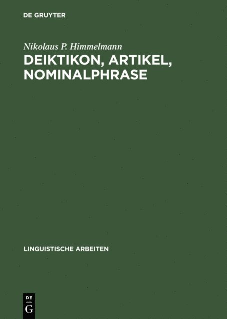 Nikolaus P. Himmelmann - Deiktikon, Artikel, Nominalphrase, E-bok