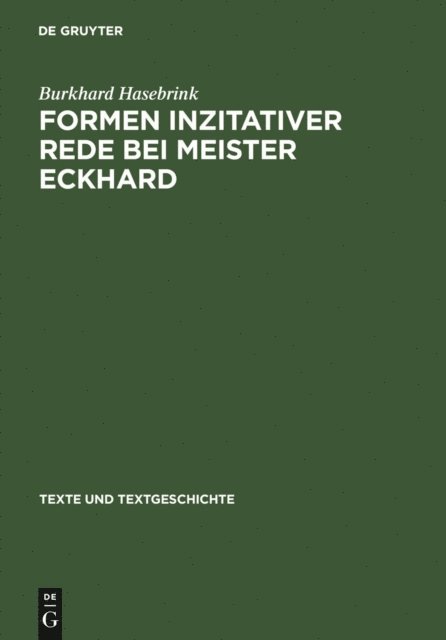 Burkhard Hasebrink - Formen inzitativer Rede bei Meister Eckhard, E-bok