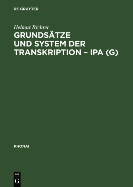 Helmut Richter - Grundsätze und System der Transkription – IPA (G), E-bok