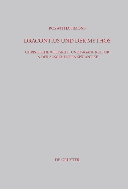 Roswitha Simons - Dracontius und der Mythos, E-bok