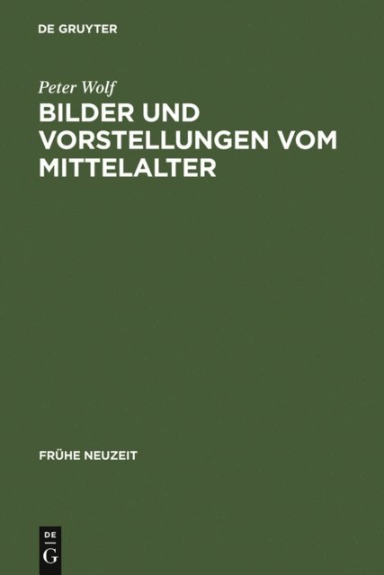 Peter Wolf - Bilder und Vorstellungen vom Mittelalter, E-bok