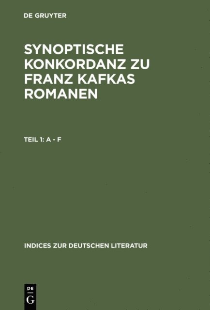 Michael Trauth, Karl Jurgen Skrodzki, Heinrich P. Delfosse - Synoptische Konkordanz zu Franz Kafkas Romanen, E-bok