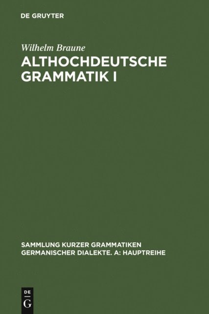 Wilhelm Braune, Ingo Reiffenstein - Althochdeutsche Grammatik I, E-bok