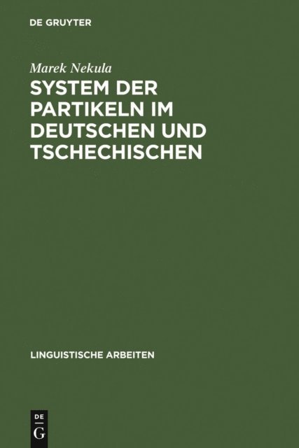 Marek Nekula - System der Partikeln im Deutschen und Tschechischen, E-bok