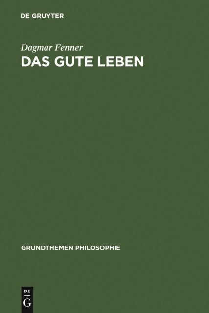 Dagmar Fenner - Das gute Leben, E-bok