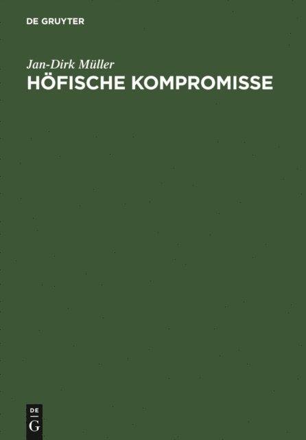 Jan-Dirk Muller - Höfische Kompromisse, E-bok