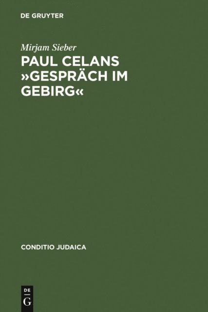 Paul Celans »Gespräch im Gebirg«