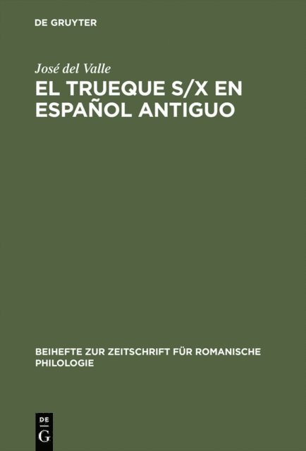 Jose del Valle - El trueque s/x en español antiguo, E-bok