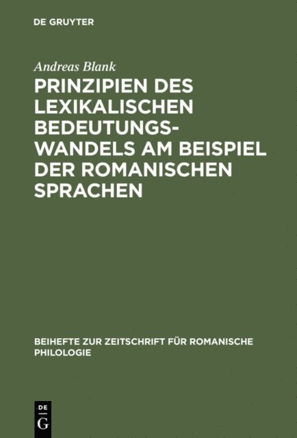 Andreas Blank - Prinzipien des lexikalischen Bedeutungswandels am Beispiel der romanischen Sprachen, E-bok