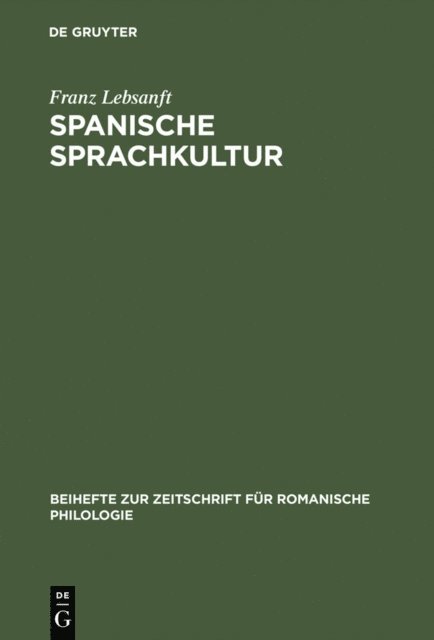 Franz Lebsanft - Spanische Sprachkultur, E-bok