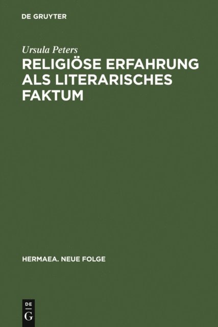 Ursula Peters - Religiöse Erfahrung als literarisches Faktum, E-bok