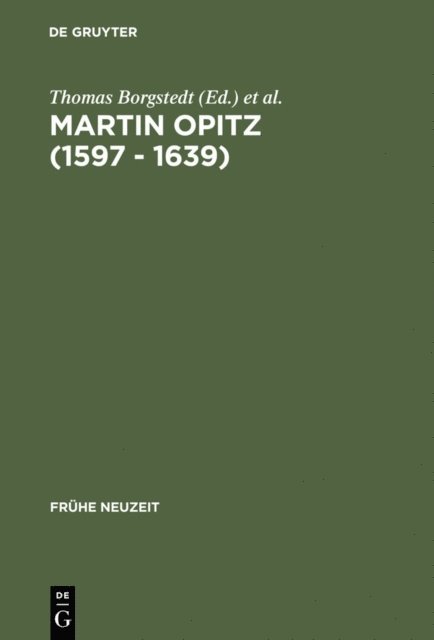 Walter Schmitz, Thomas Borgstedt - Martin Opitz (1597 - 1639), E-bok