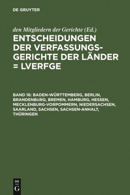 Von den Mitgliedern der Gerichte - Baden-Württemberg, Berlin, Brandenburg, Bremen, Hamburg, Hessen, Mecklenburg-Vorpommern, Niedersachsen, Saarland, Sachsen, Sachsen-Anhalt, Thüringen, E-bok