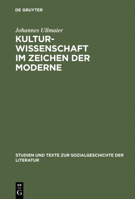 Johannes Ullmaier - Kulturwissenschaft im Zeichen der Moderne, E-bok