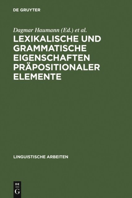 Stefan J. Schierholz, Dagmar Haumann - Lexikalische und grammatische Eigenschaften präpositionaler Elemente, E-bok