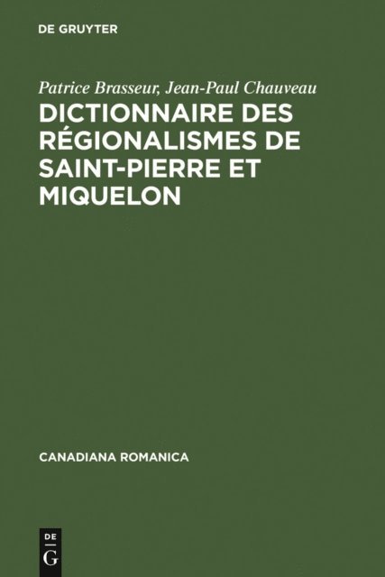 Jean-Paul Chauveau, Patrice Brasseur - Dictionnaire des régionalismes de Saint-Pierre et Miquelon, E-bok
