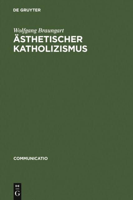 Wolfgang Braungart - Ästhetischer Katholizismus, E-bok