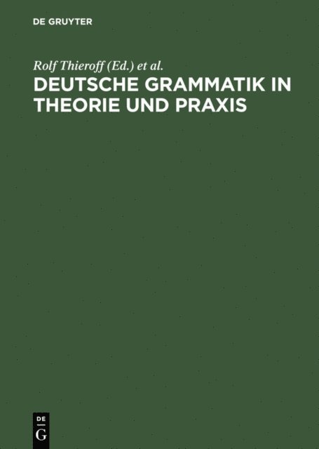 Oliver Teuber, Nanna Fuhrhop, Matthias Tamrat, Rolf Thieroff - Deutsche Grammatik in Theorie und Praxis, E-bok