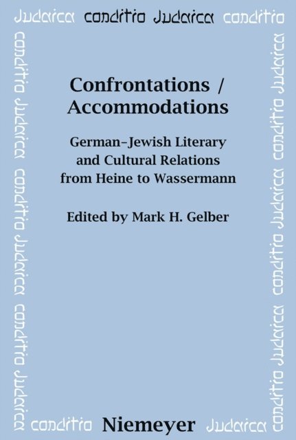 Mark H. Gelber - Confrontations / Accommodations, E-bok