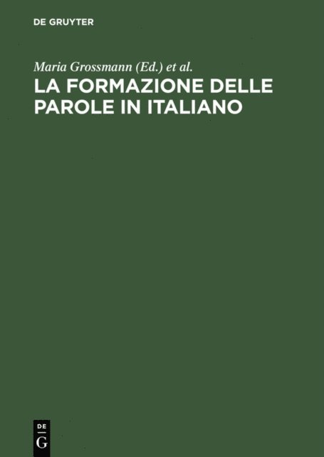 Franz Rainer, Maria Grossmann - La formazione delle parole in italiano, E-bok