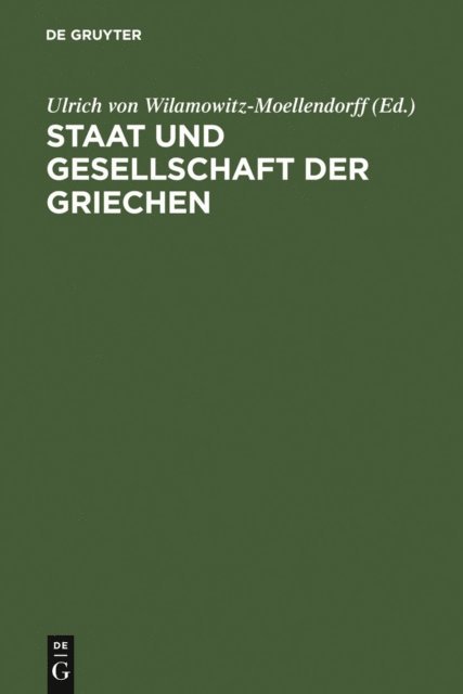 Ulrich von Wilamowitz-Moellendorff - Staat und Gesellschaft der Griechen, E-bok