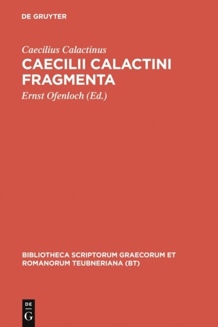 Caecilius Calactinus, Ernst Ofenloch - Fragmenta, E-bok
