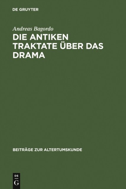 Andreas Bagordo - Die antiken Traktate über das Drama, E-bok