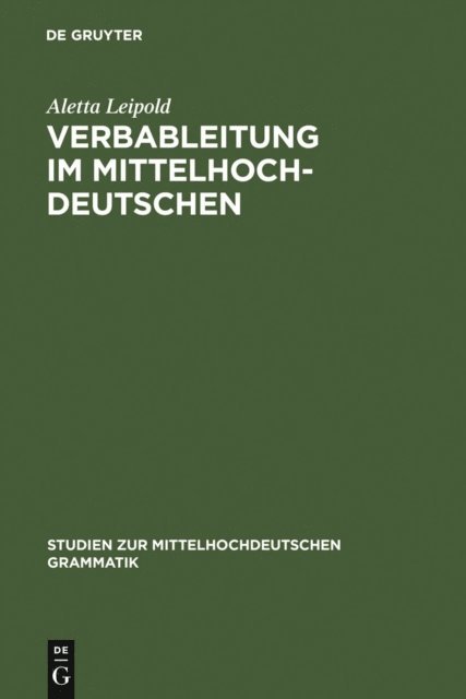 Aletta Leipold - Verbableitung im Mittelhochdeutschen, E-bok