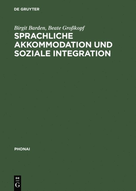 Beate Grokopf, Birgit Barden - Sprachliche Akkommodation und soziale Integration, E-bok