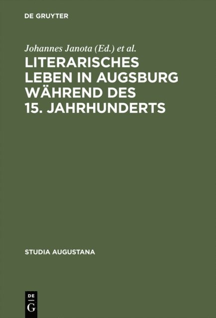 Werner Williams-Krapp, Johannes Janota - Literarisches Leben in Augsburg während des 15. Jahrhunderts, E-bok