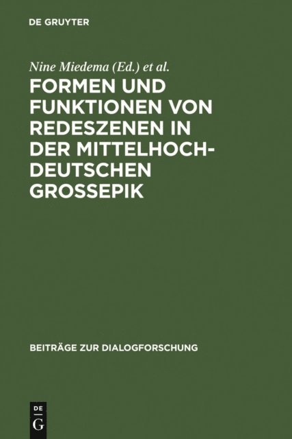 Franz Hundsnurscher, Nine Miedema - Formen und Funktionen von Redeszenen in der mittelhochdeutschen Großepik, E-bok