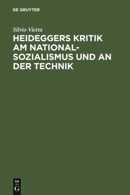Silvio Vietta - Heideggers Kritik am Nationalsozialismus und an der Technik, E-bok