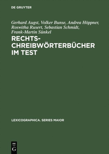 Frank-Martin Sunkel, Sebastian Schmidt, Roswitha Rusert, Andrea Hoppner, Volker Bunse, Gerhard Augst - Rechtschreibwörterbücher im Test, E-bok