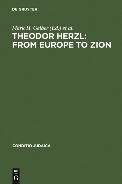 Vivian Liska, Mark H. Gelber - Theodor Herzl: From Europe to Zion, E-bok