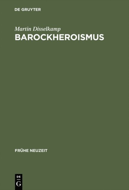 Martin Disselkamp - Barockheroismus, E-bok