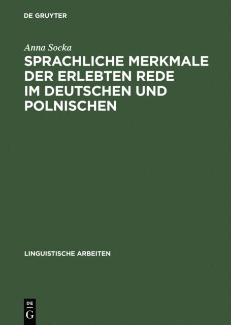 Anna Socka - Sprachliche Merkmale der erlebten Rede im Deutschen und Polnischen, E-bok