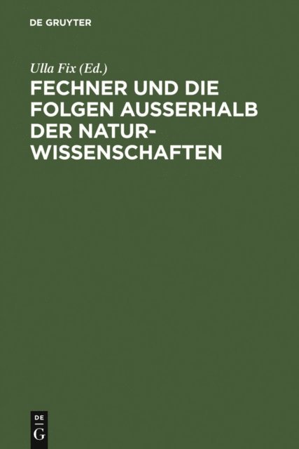 Irene Altmann, Ulla Fix - Fechner und die Folgen außerhalb der Naturwissenschaften, E-bok