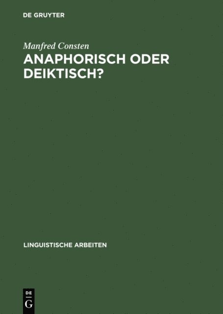 Manfred Consten - Anaphorisch oder deiktisch?, E-bok