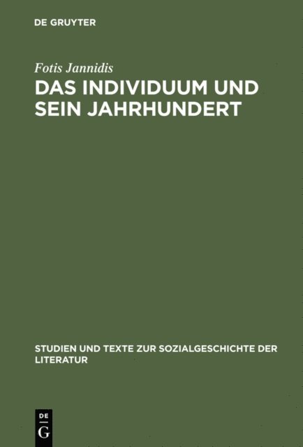 Fotis Jannidis - Das Individuum und sein Jahrhundert, E-bok