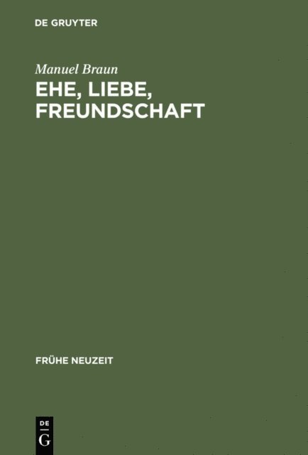 Manuel Braun - Ehe, Liebe, Freundschaft, E-bok