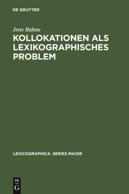 Jens Bahns - Kollokationen als lexikographisches Problem, E-bok