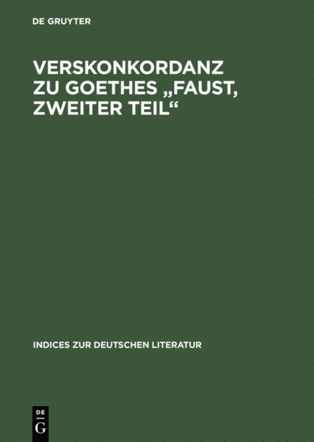 Randall L. Jones, Steven P. Sondrup - Verskonkordanz zu Goethes „Faust, Zweiter Teil“, E-bok