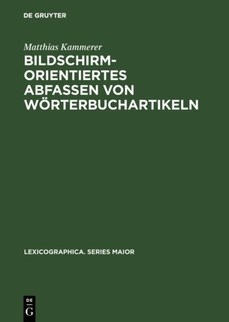 Matthias Kammerer - Bildschirmorientiertes Abfassen von Wörterbuchartikeln, E-bok