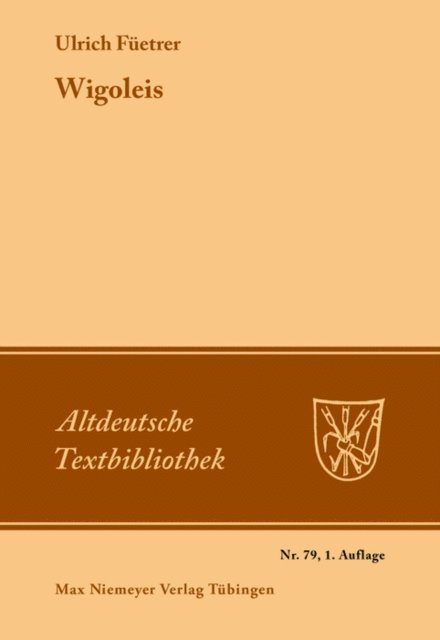 Ulrich Fuetrer, Heribert A. Hilgers - Wigoleis, E-bok