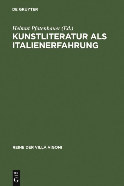 Helmut Pfotenhauer - Kunstliteratur als Italienerfahrung, E-bok