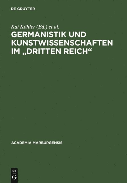 Wilhelm E. Winterhager, Jochen-Christoph Kaiser, Gerhard Aumuller, Theo Schiller, Waltraud Strickhausen, Burghard Dedner, Kai Kohler - Germanistik und Kunstwissenschaften im "Dritten Reich", E-bok