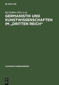 Germanistik und Kunstwissenschaften im &quote;Dritten Reich&quote;