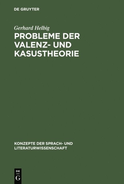 Gerhard Helbig - Probleme der Valenz- und Kasustheorie, E-bok