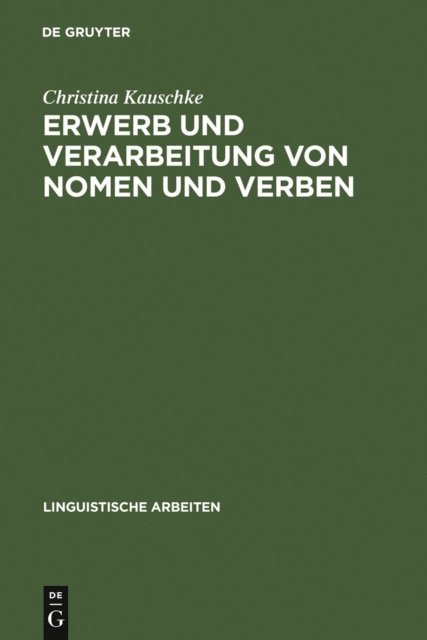 Christina Kauschke - Erwerb und Verarbeitung von Nomen und Verben, E-bok